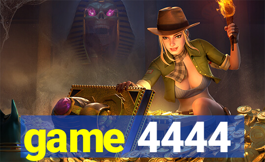game 4444